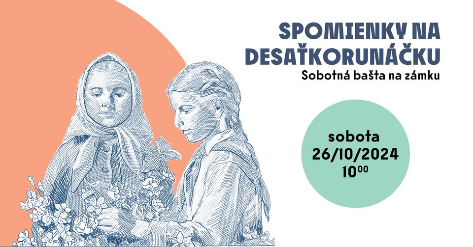 Sobotná bašta na zámku: Spomienky na desaťkorunáčku