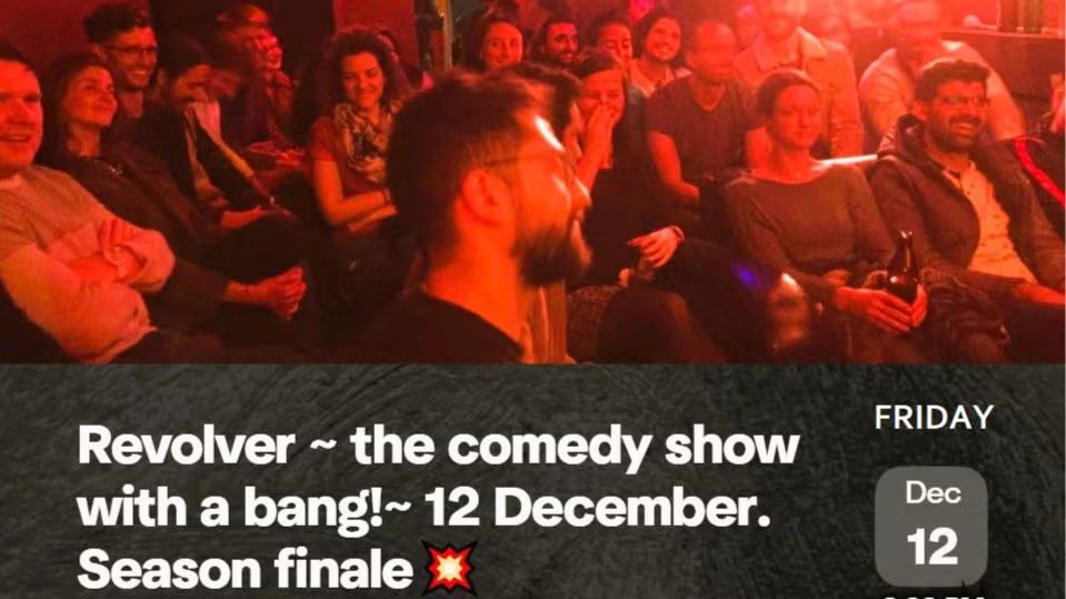 *Revolver ~ the comedy show with a bang!* 12th December ~ Season Finale! 💥