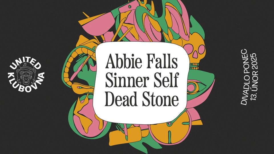 United Klubovna // Demolition Theatre // Abbie Falls, Sinner Self, Dead Stone