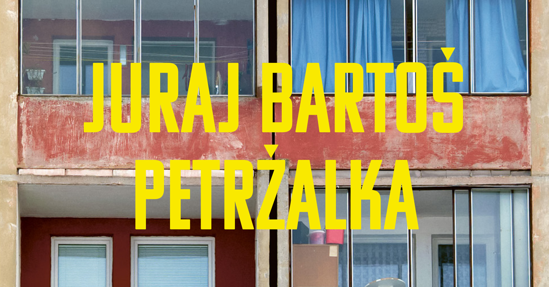 JURAJ BARTOŠ: Petržalka