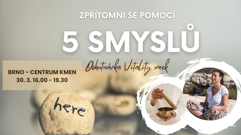 Zpřítomni se pomocí 5 smyslů + ochutnávka Vitality week 🌊