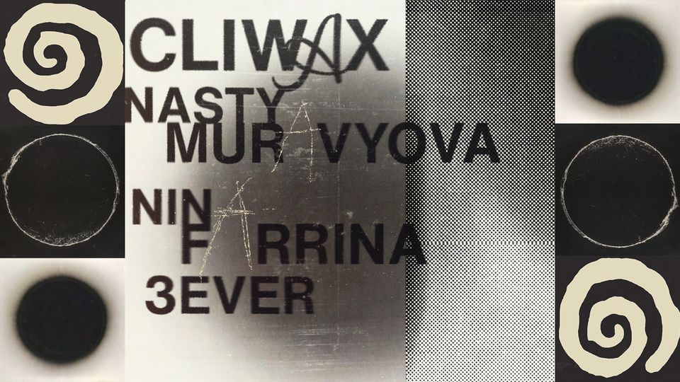 CLIWAX with Nastya Muravyovva, Nina Farrina, 3ever