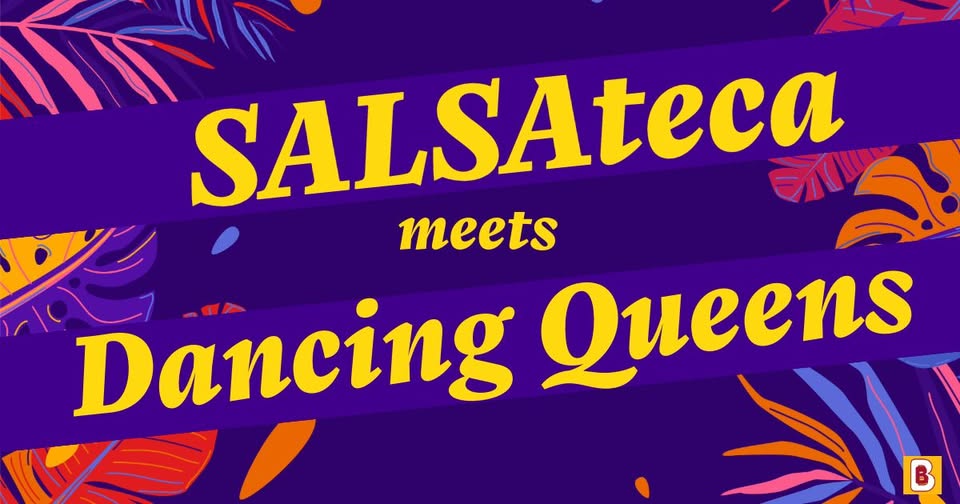 Salsateca meets Dancing Queens
