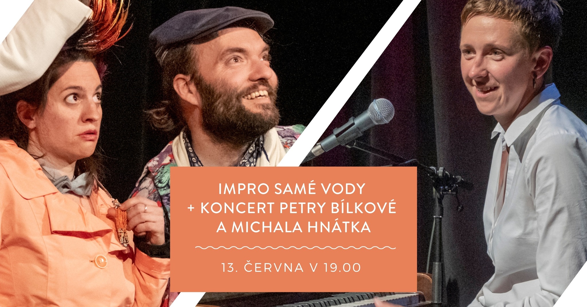IMPRO Samé Vody + Koncert Petry Bílkové a Michala Hnátka