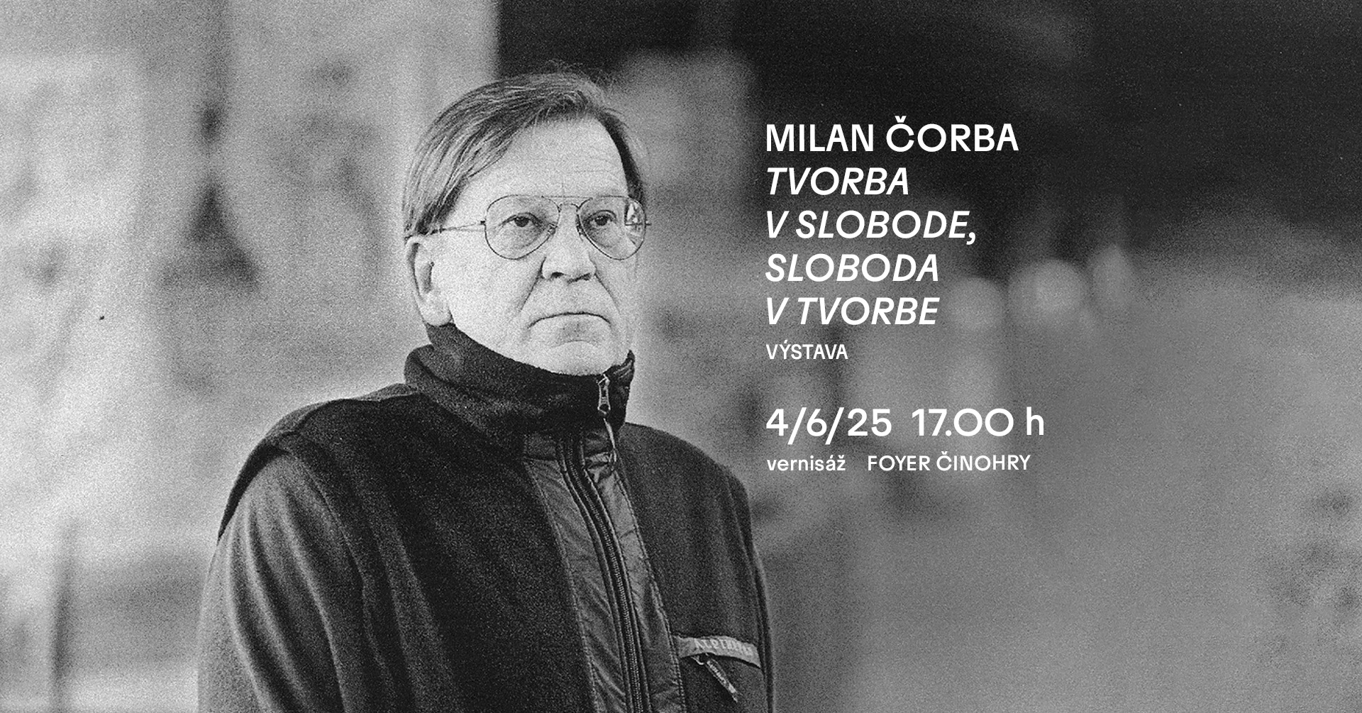 Činohra SND I Milan Čorba Tvorba v slobode, sloboda v tvorbe I výstava
