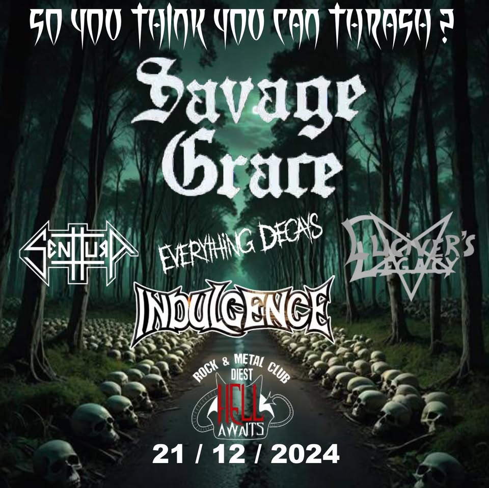 Savage Grace | Indulgence | Senttura | Everything Decays | Luciver's Legacy