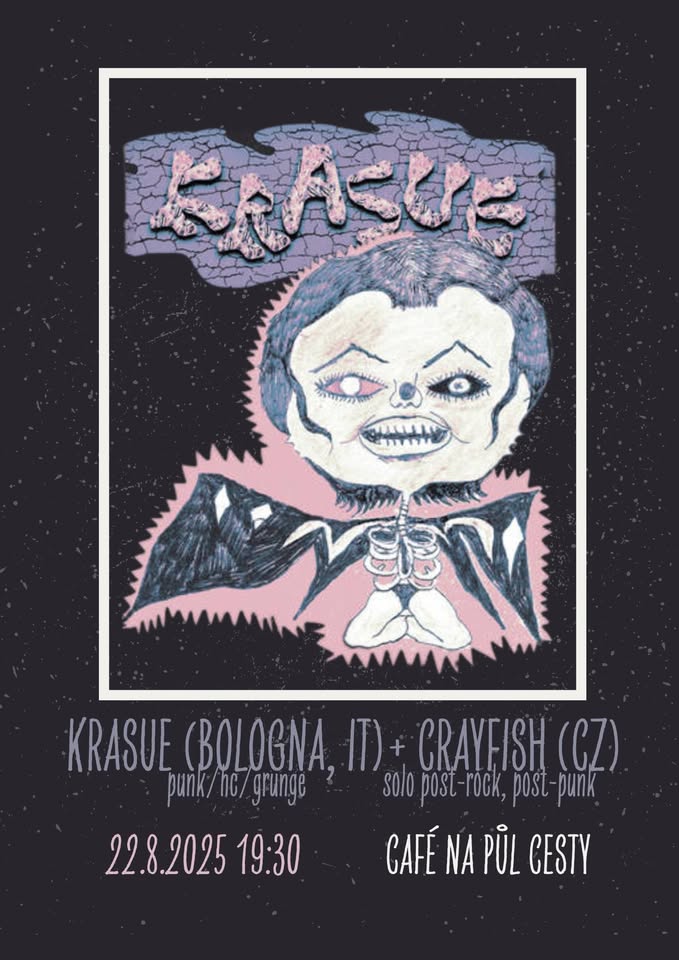 KRASUE (BOLOGNA, IT, PUNK/GRUNGE) // + CRAYFISH (PRAHA, POST-ROCK)