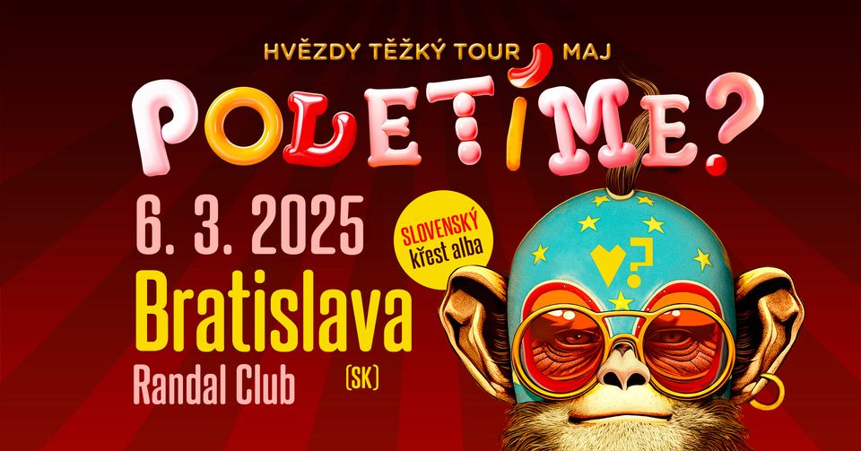 Poletíme? | Hvězdy těžký TOUR maj | Bratislava