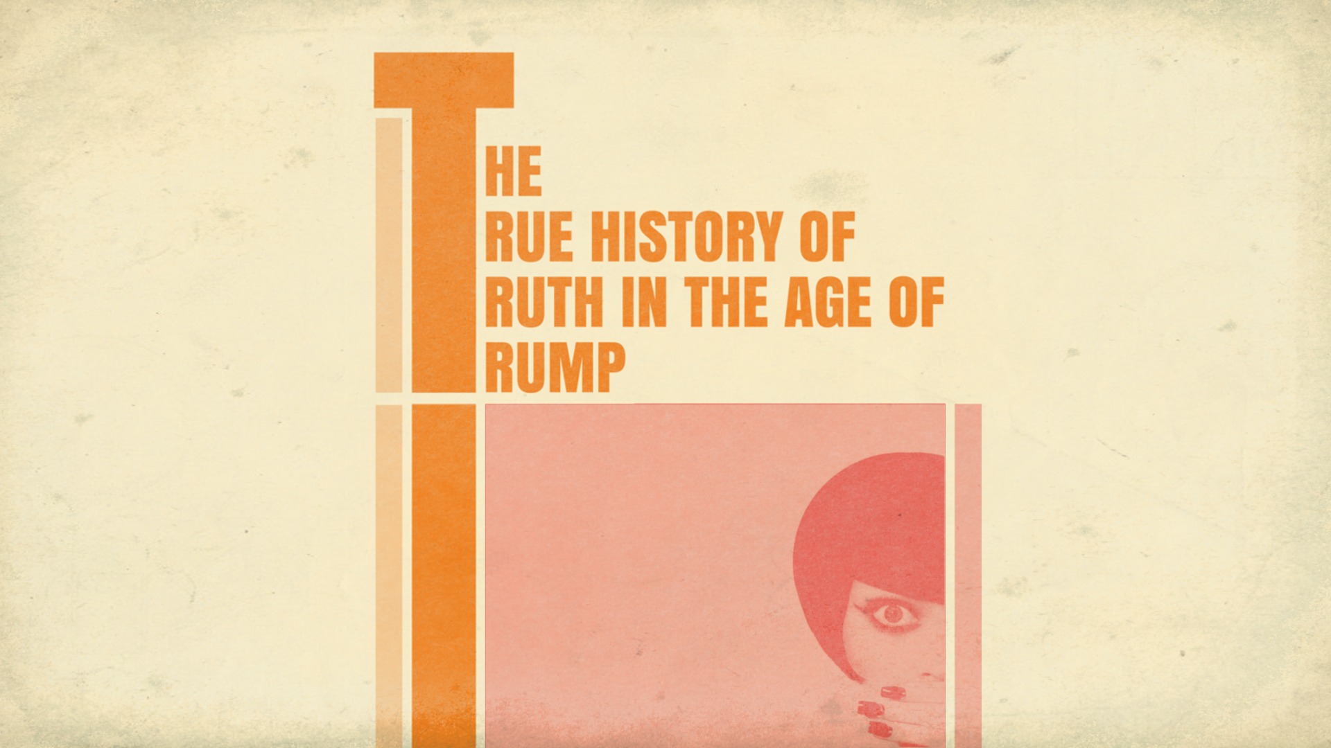The True History of Truth in the Age of Trump - author's reading by Cameron Sievers