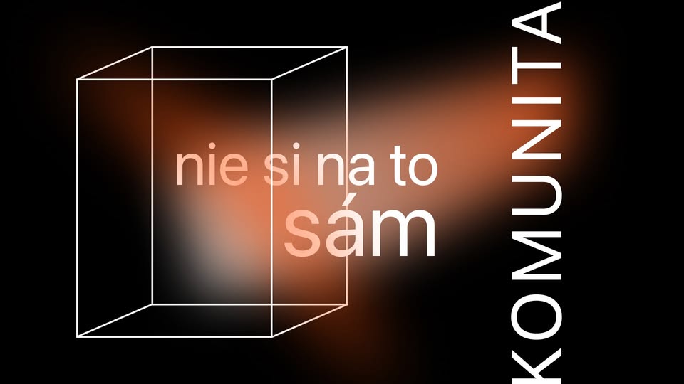 SM | Nie si na to sám - Komunita