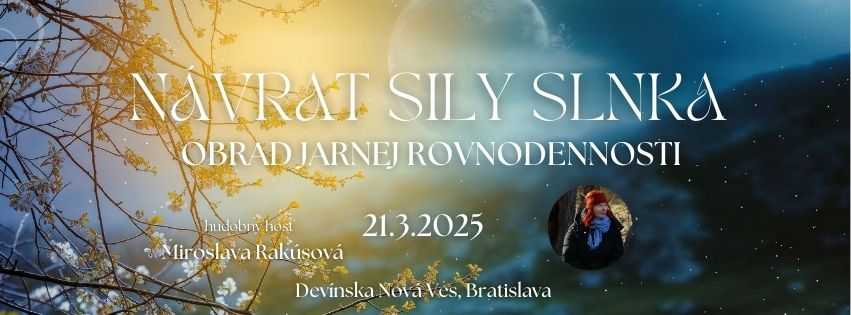 NÁVRAT SILY SLNKA. Obrad jarnej rovnodennosti.