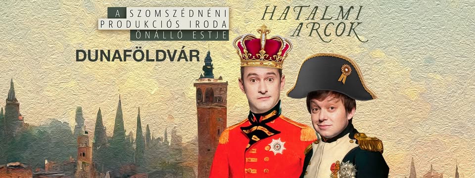A Szomszédnéni Produkciós Iroda önálló estje Dunaföldváron!