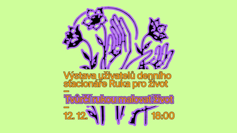 Výstava uživatelů denního stacionáře Ruka pro život: Tvůrčí rukou malovat život