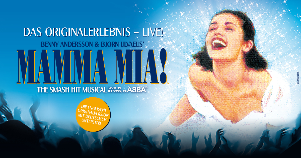 MAMMA MIA! Das Original-Musical | Berlin