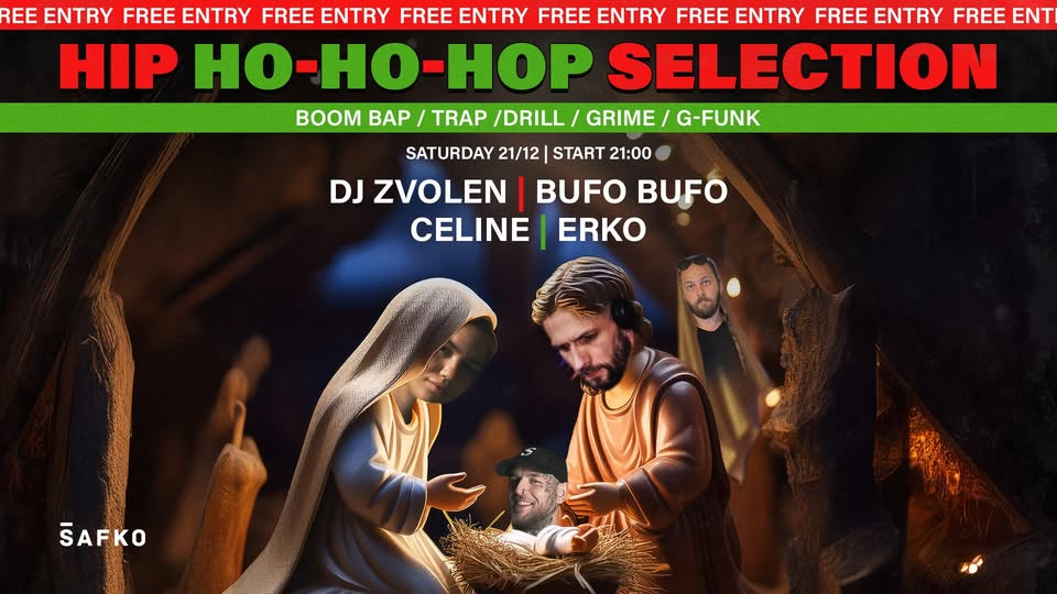 HIP HO-HO-HOP SELECTION | FREE ENTRY ALL NIGHT | SOBOTA 21.12.
