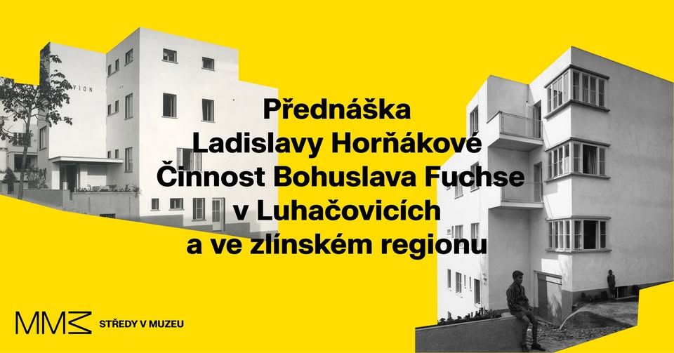 Přednáška Ladislavy Horňákové – Činnost Bohuslava Fuchse v Luhačovicích a ve zlínském regionu
