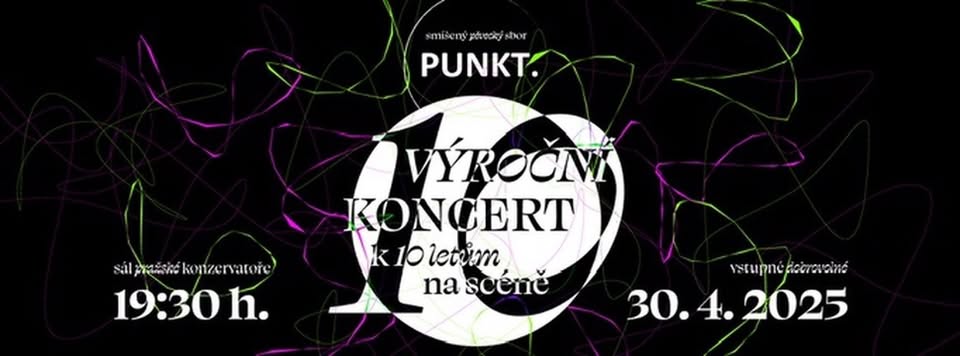 Výroční koncert k 10 letům sboru Punkt na scéně