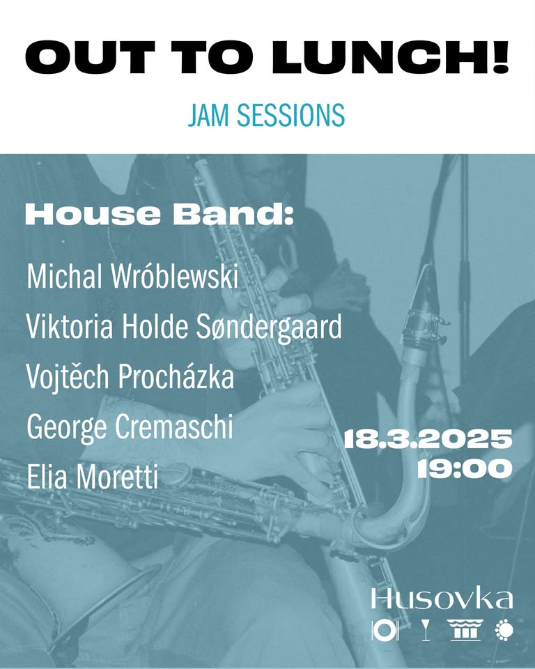 Out to Lunch! Jam Session #2 | Husovka | 18.3.