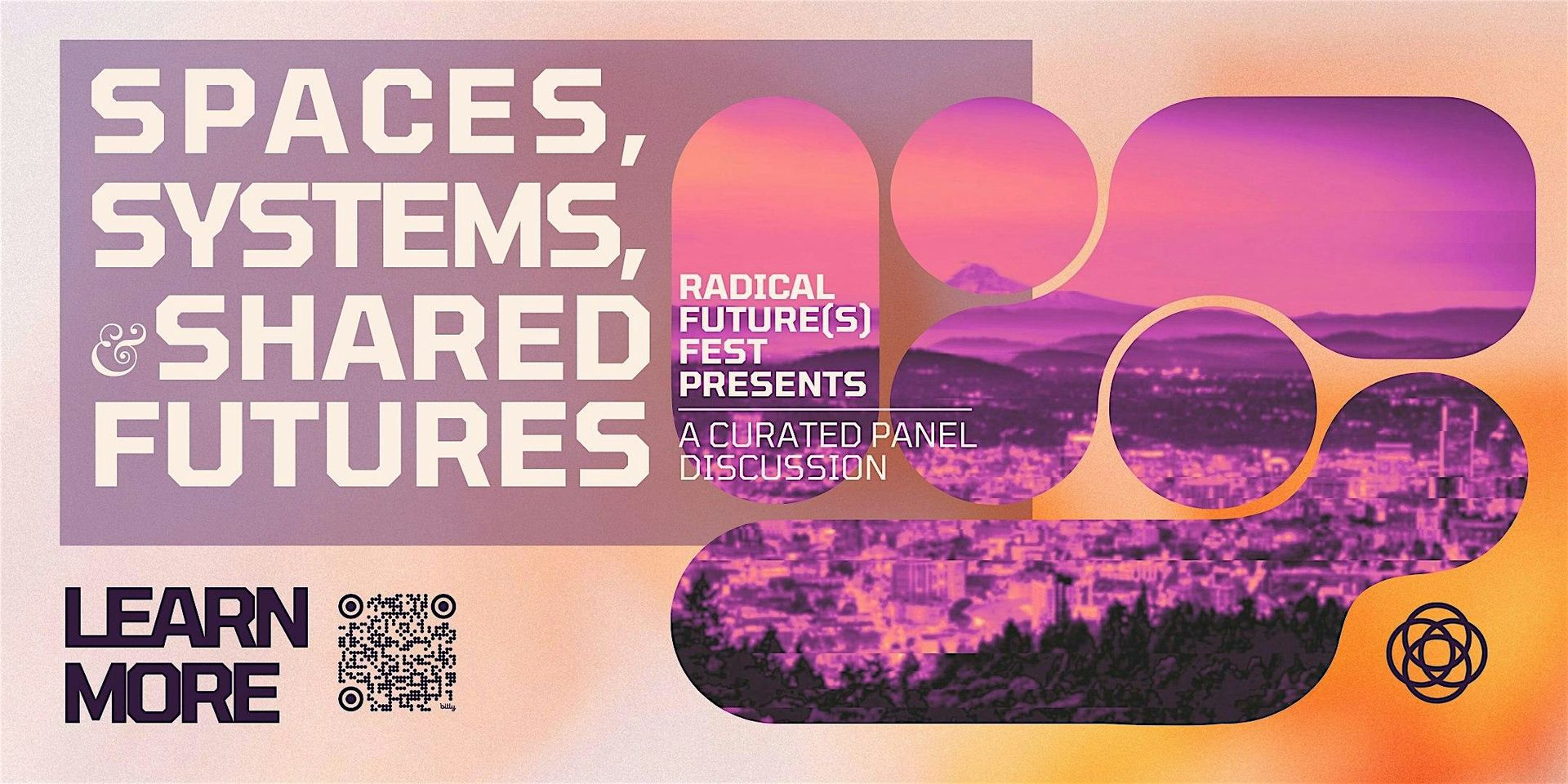 Radical Future(s) Panel: Spaces, Systems, and Shared Futures
