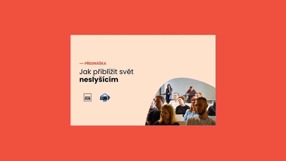 Přednáška: Jak přiblížit svět neslyšícím