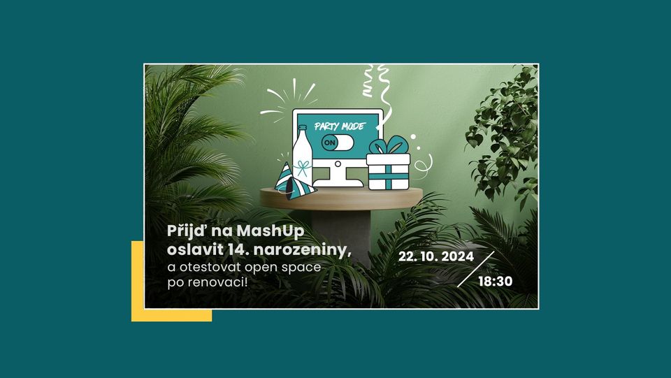 Narozeninový Mashup: oslava 14. narozenin Impact Hub Praha & kolaudace prostoru