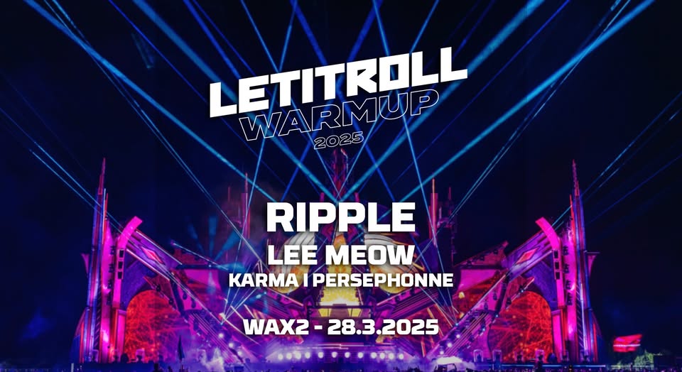 Let It Roll Warm Up - Bratislava - Ripple & more