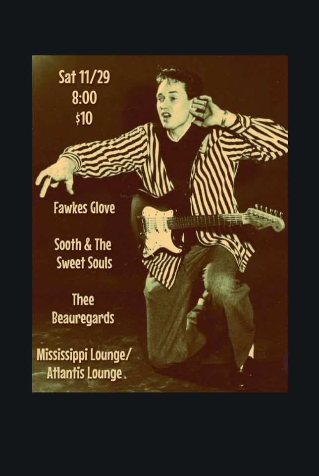 Fawkes Glove + Sooth and The Sweet Souls + Thee Beauregards