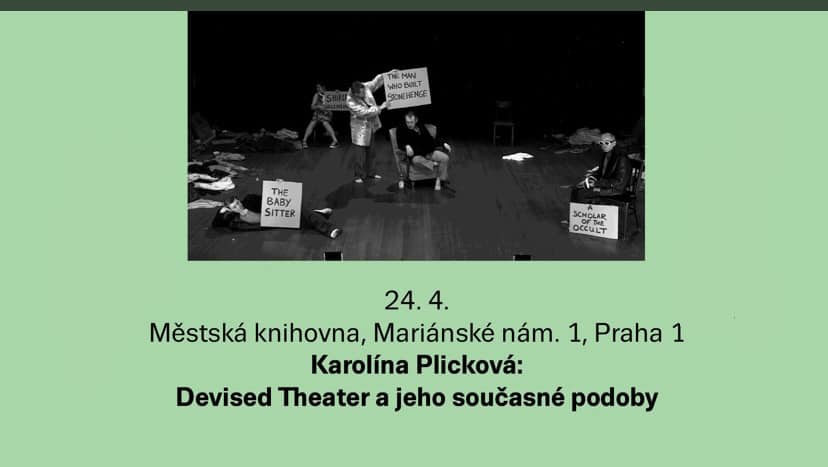Karolina Plicková: Devised theatre a jeho současné podoby