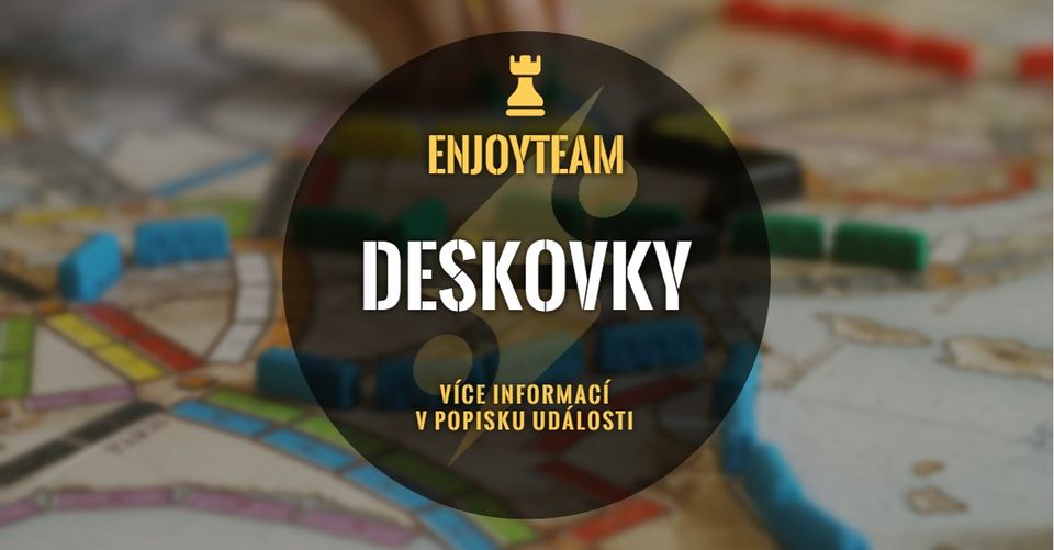 DESKOVKY - PRAVIDELNÉ POHODOVÉ HRANÍ (EnjoyTeam prod. ve spolupráci s DDM Ulitou)