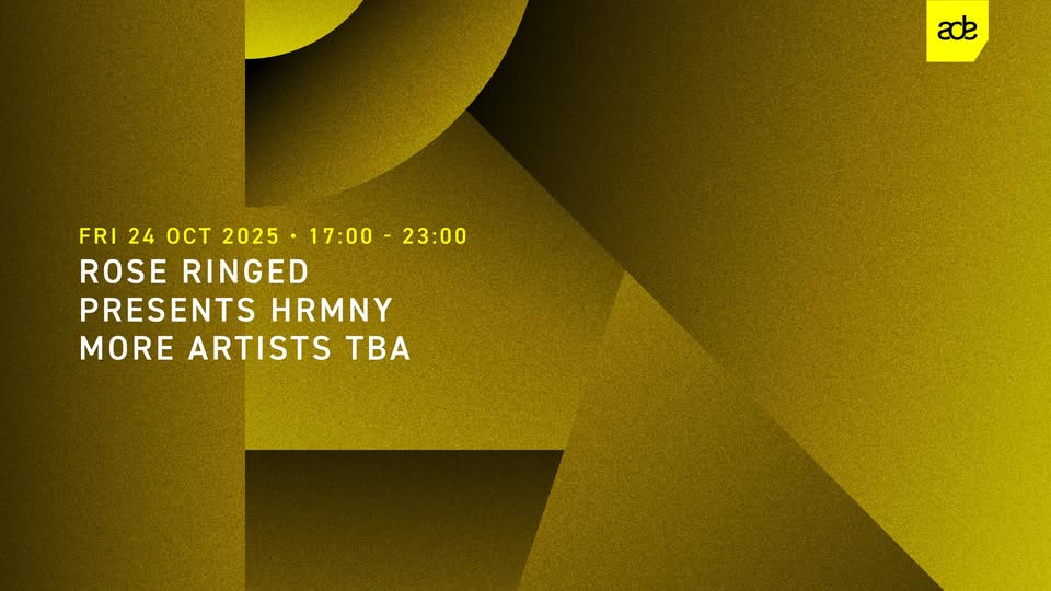 (ADE) HRMNY presents: Rose Ringed & More TBA
