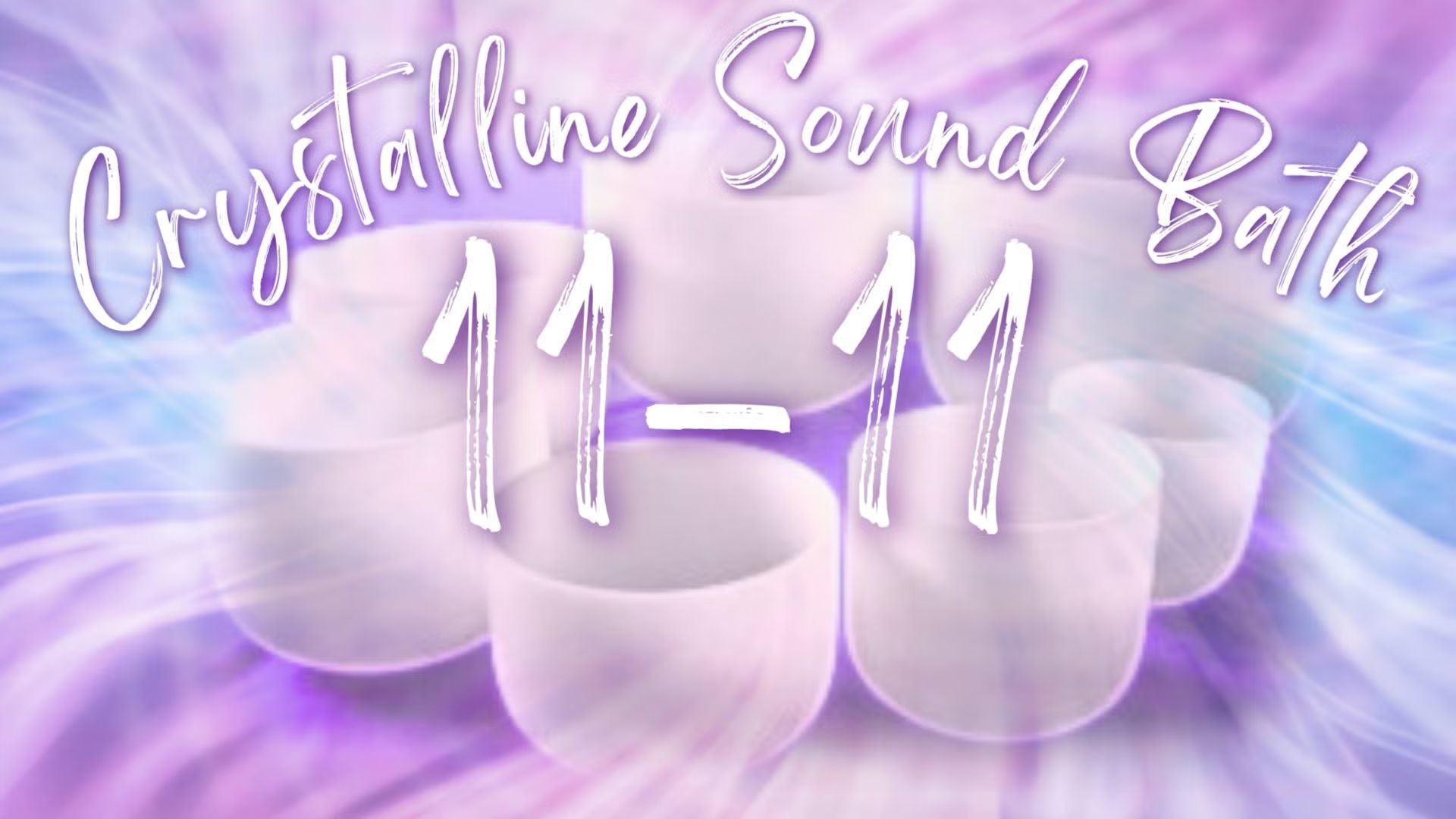 11:11 Crystalline Sound Bath