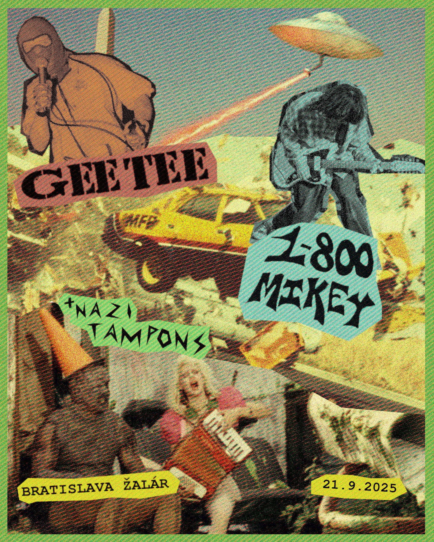 Gee Tee (aus) + 1-800 Mikey (aus) + Nazi Tampons / BRATISLAVA