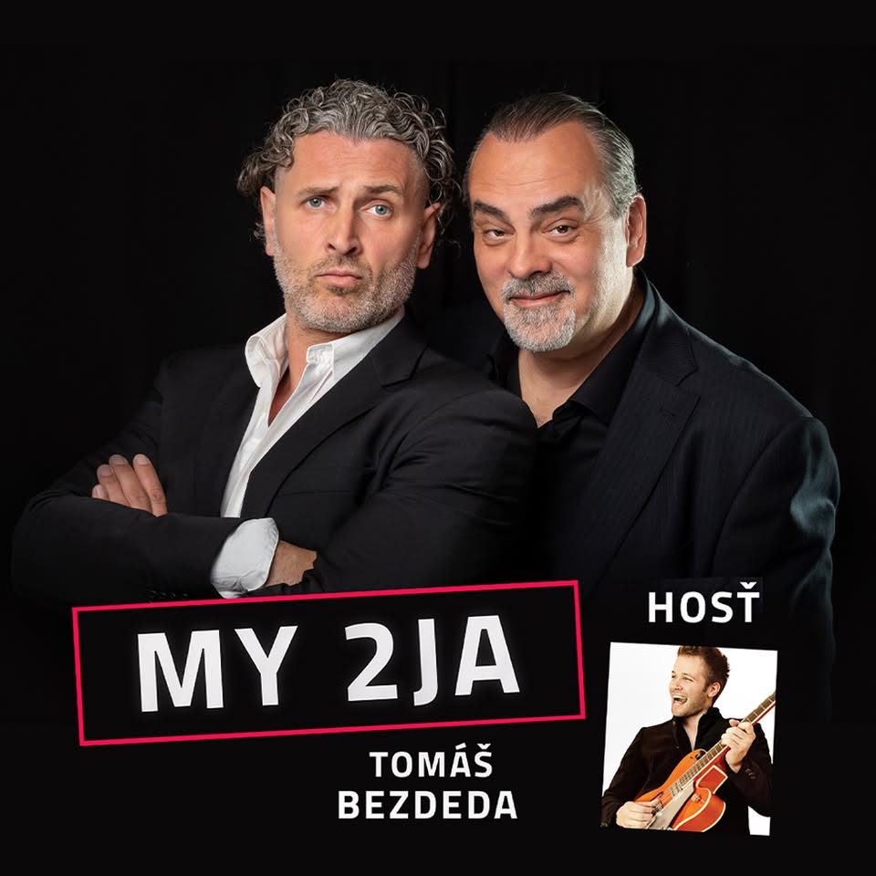 MY2JA A TOMÁŠ BEZDEDA