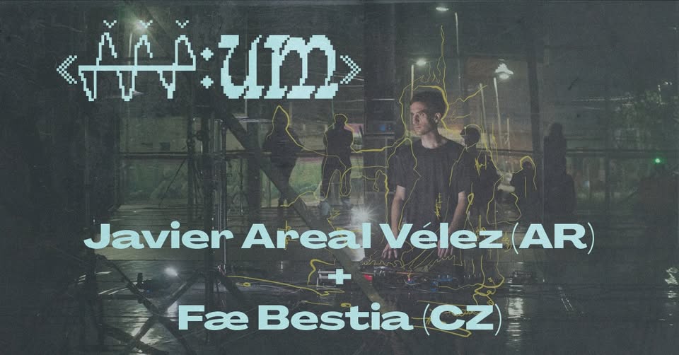 HYB4 Hudba: Javier Areal Vélez (AR) + Fæ Bestia | «ššš:um» #3