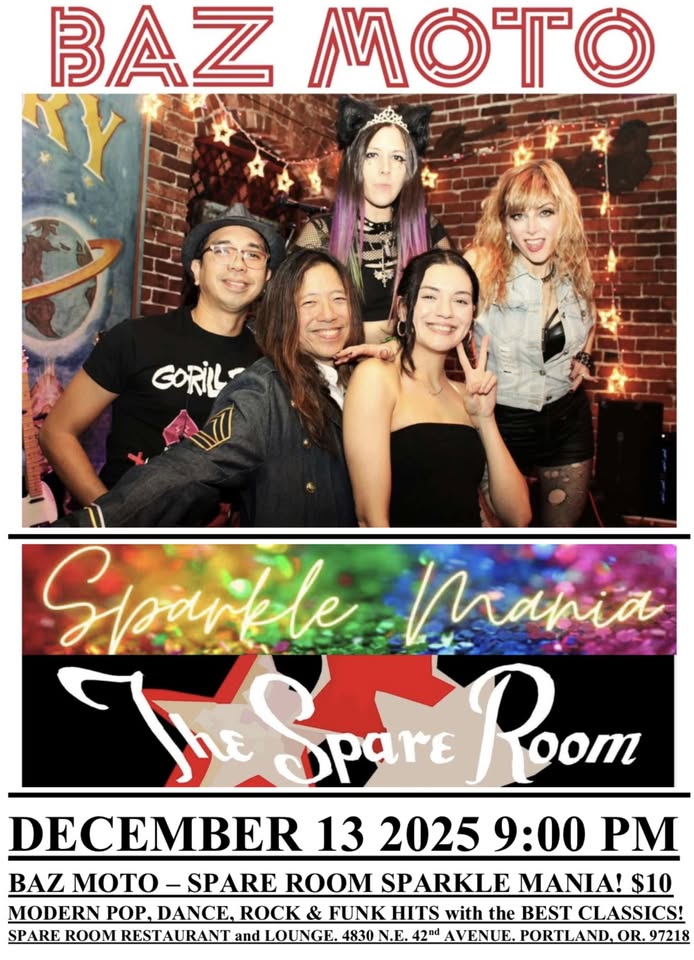 BAZ MOTO SPARKLE MANIA! SPARE ROOM RESTAURANT & LOUNGE DECEMBER 13 2025 9:00 PM