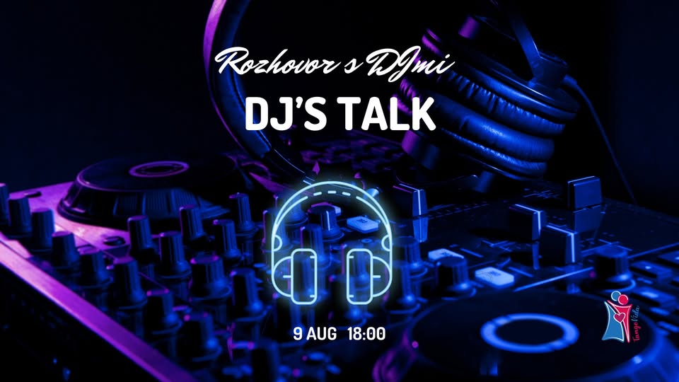 Rozhovor s DJmi - DJ’s Talk