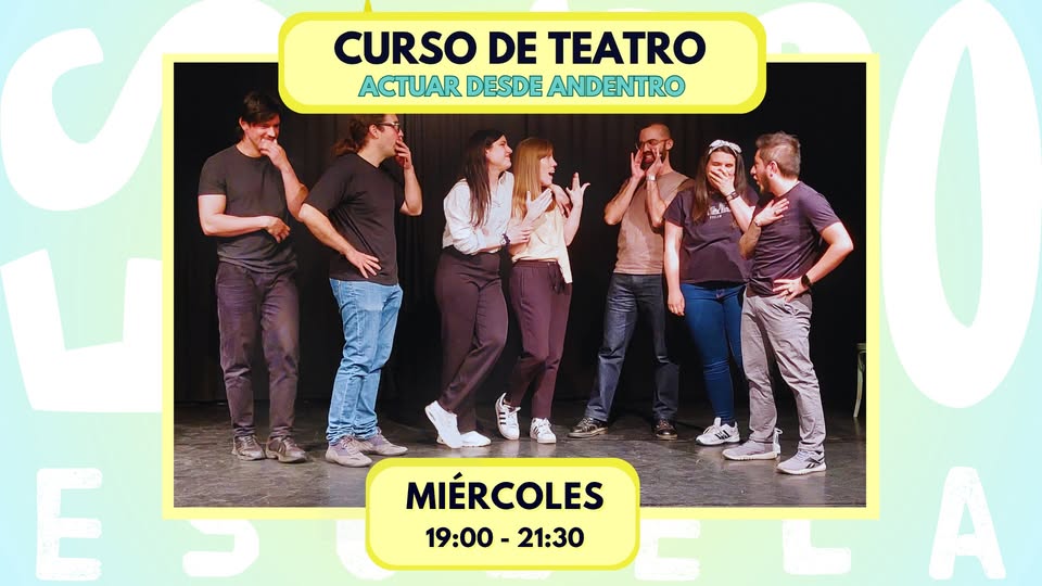 CURSO TEATRO: ACTUAR DESDE ADENTRO II