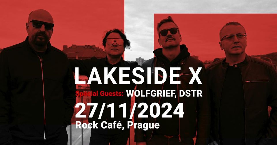 Lakeside X - Prague 27.11.2024 (guests DSTR and WOLFGRIEF)
