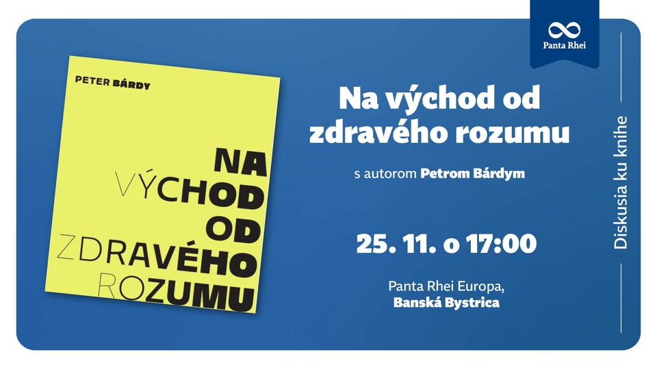 BANSKÁ BYSTRICA: Diskusia ku knihe Na východ od zdravého rozumu s autorom Petrom Bárdym 🎤