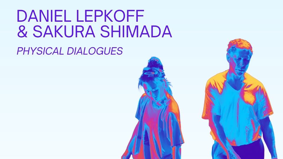 PHYSICAL DIALOGUES / WORKSHOP by Daniel Lepkoff & Sakura Shimada