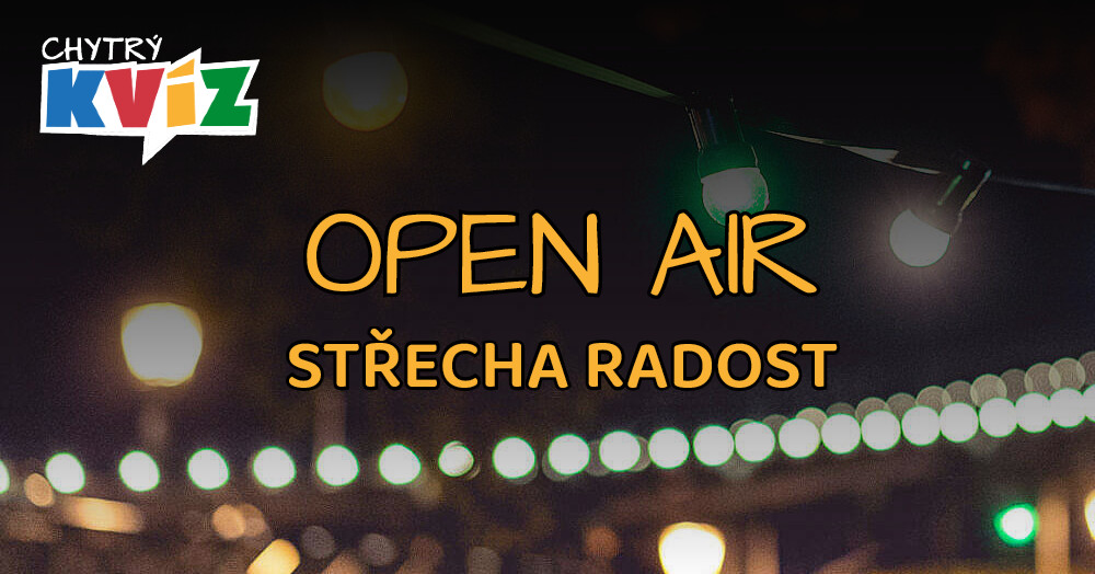 Open Air KVÍZ na Radosti 2025 - vol 16