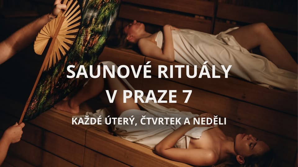 Saunové rituály v Praze 7 - každé úterý, čtvrtek a neděli