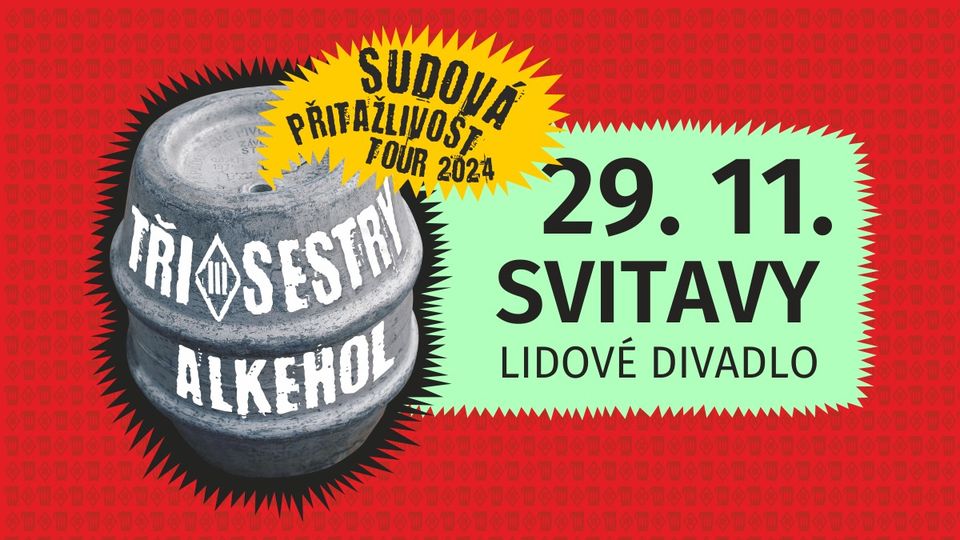 Tři sestry & Alkehol / Sudová přitažlivost 2024 - Svitavy