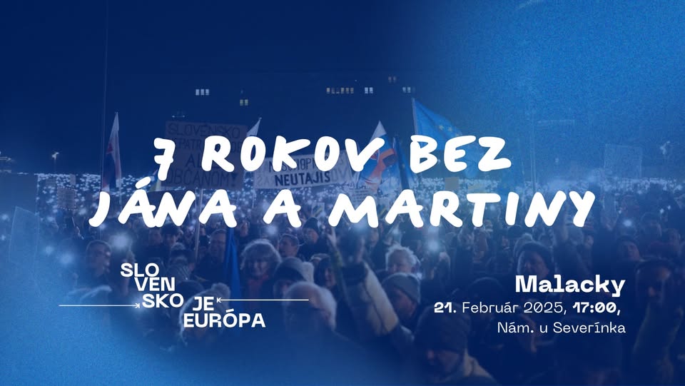 7 rokov bez Jána a Martiny - SLOVENSKO JE EURÓPA! - Malacky