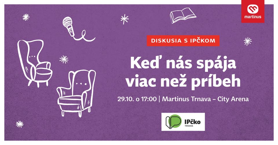 Keď nás spája viac než príbeh: diskusia s IPčkom