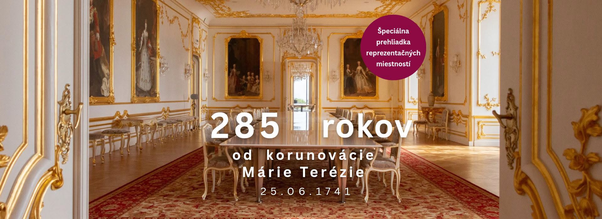 Bratislavský hrad za Márie Terézie – 285 rokov od korunovácie | Špeciálna prehliadka