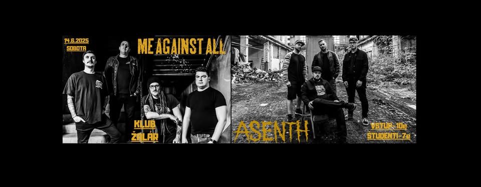 Me Against All + Asenth + Nothine v Žalári