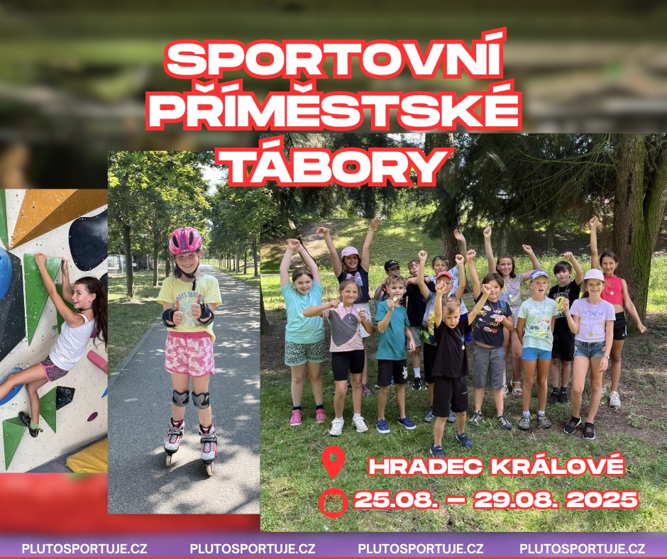 Sportovní příměstské tábory HRADEC KRÁLOVÉ 🤩