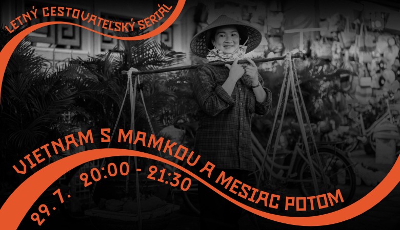 Letný cestovateľský seriál s Nanou a Nikou: Vietnam s mamkou a mesiac potom