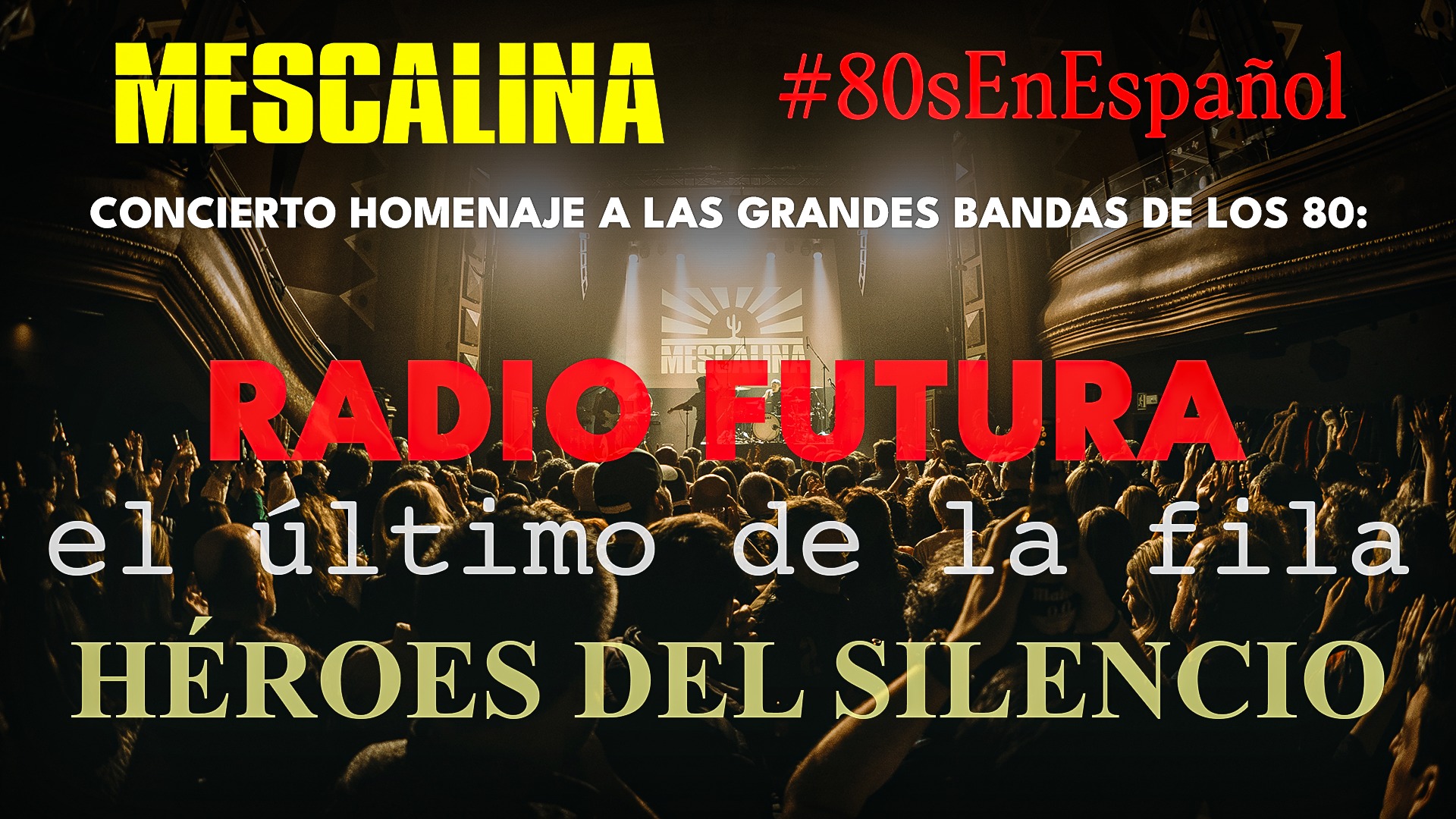 Radio Futura, El Último De La Fila y Héroes Del Silencio por MESCALINA en Barcelona